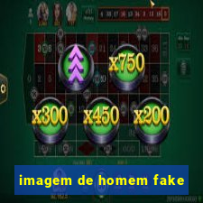 imagem de homem fake